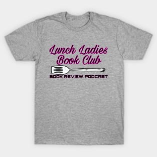 Lunch Ladies Book Club - Spatula T-Shirt